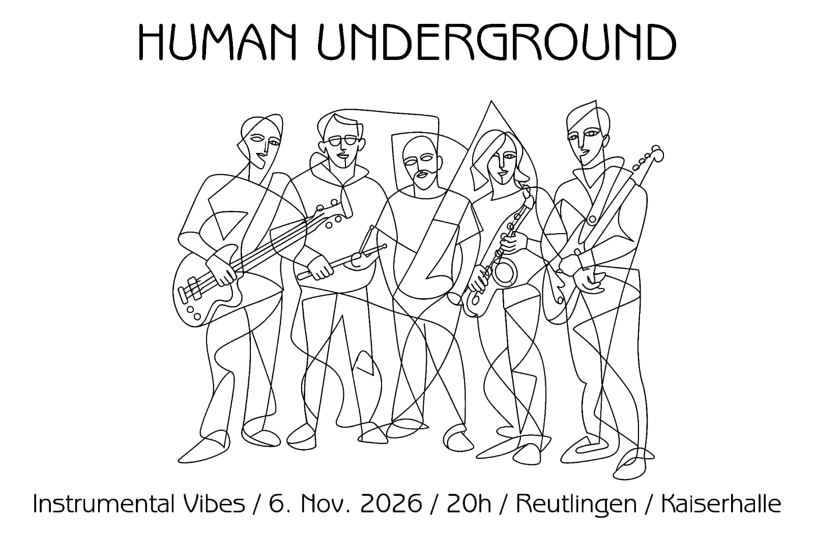 Originaleinladung Human Underground: Instrumental Vibes, 6. November 2026, 20 Uhr, Reutlingen, Kaiserhalle